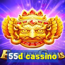 55d cassino